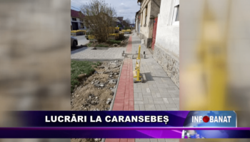 Lucrări la Caransebeș