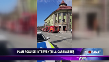 Plan roșu de intervenții la Caransebeș