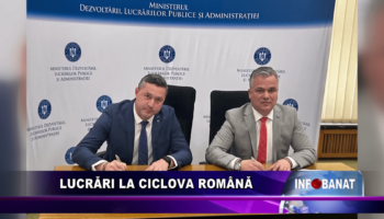 Lucrări la Ciclova Română