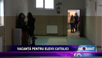 Vacanță pentru elevii catolici