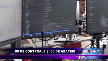 80 de controale și 30 de abateri