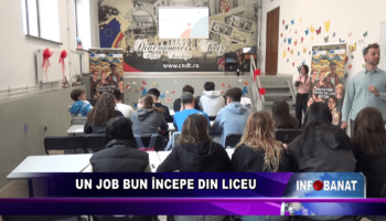 Un job bun începe din liceu