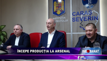 Începe producția la Arsenal