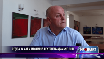 Reșița va avea un campus pentru învățământ dual