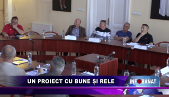 Un proiect cu bune și rele