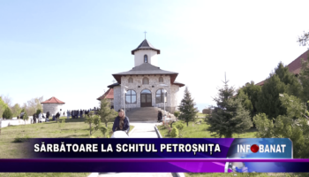 Sărbătoare la Schitul Petroșnița