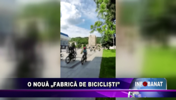 O nouă „Fabrică de Bicicliști”