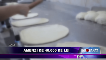 Amenzi de 40.000 de lei