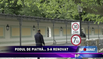 Podul de piatră…    s-a renovat