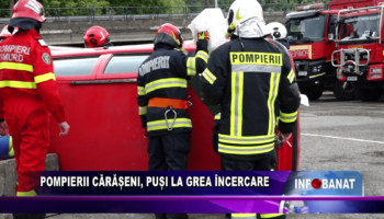 Pompierii cărășeni, puși la grea încercare