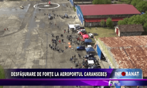 Desfășurare de forțe la aeroportul din Caransebeș