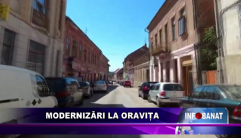Modernizări la Oravița
