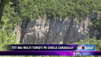 Tot mai mulți turiști pe Cheile Carașului