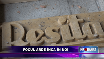 Focul arde încă în noi