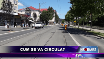 Cum se va circula?