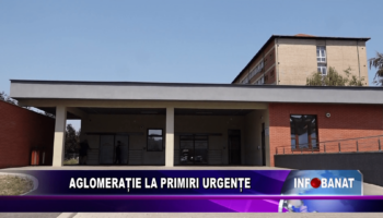 Aglomerație la primiri urgențe