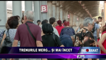 Trenurile merg și mai încet