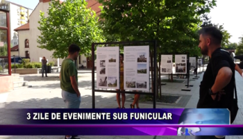 3 zile de evenimente sub funicular