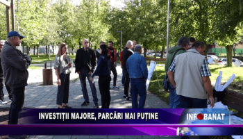 Investiții majore, parcări mai puține
