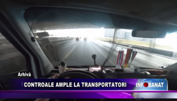 Controale ample la transportatori