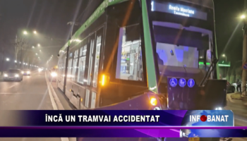 Încă un tramvai accidentat