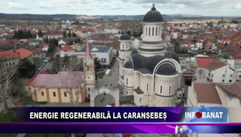 Energie regenerabilă la Caransebeș