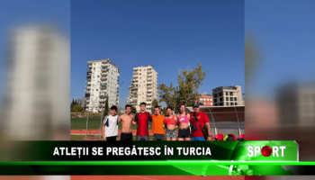 Atleții se pregătesc în Turcia