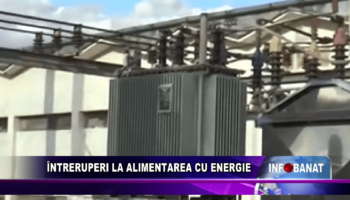 Întreruperi la alimentarea cu energie