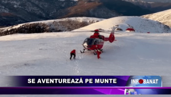 Se aventurează pe munte