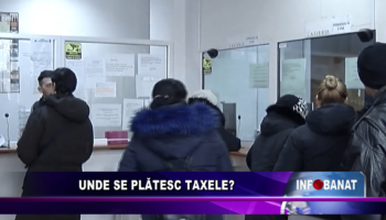 Unde se plătesc taxele?