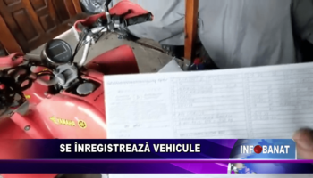Se înregistrează vehiculele