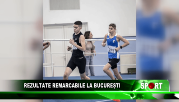 Rezultate remarcabile la București