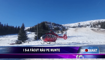 I s-a făcut rău pe munte