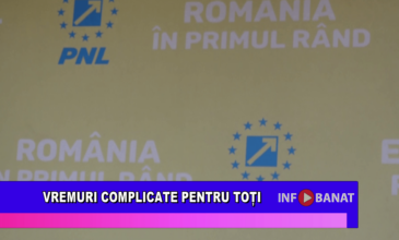 Vremuri complicate pentru toți