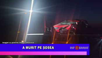 A murit pe șosea