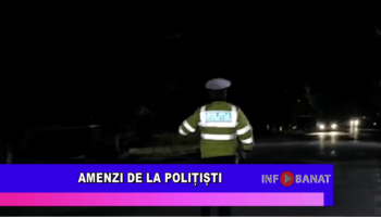 Amenzi de la polițiști