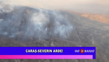 Caraș-Severin arde!