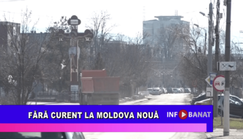 Fără curent la Moldova Nouă