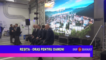 Reșița – oraș pentru oameni