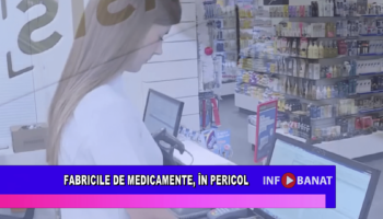 Fabricile de medicamente, în pericol