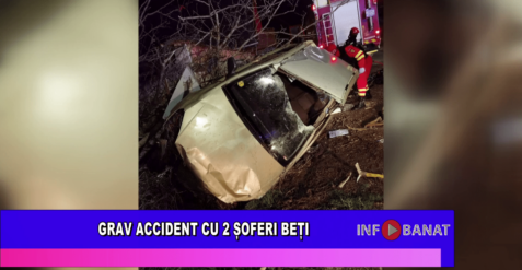 Grav accident cu 2 șoferi beți
