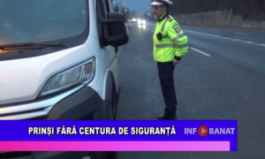 Prinși fără centura de siguranță