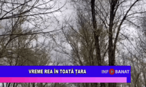Vreme rea în toată țara
