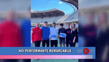 Noi performanțe remarcabile