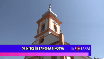 Sfințire în Parohia Tincova