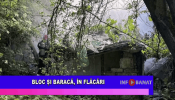 Bloc și baracă, în flăcări
