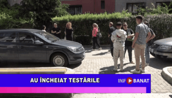Au încheiat testările