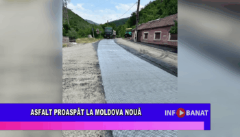 Asfalt proaspăt la Moldova Nouă