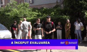 A început evaluarea