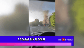 A scăpat din flăcări